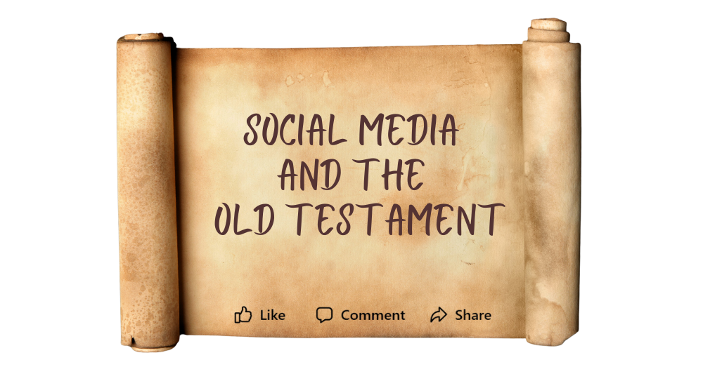 Social Media and the Old Testament